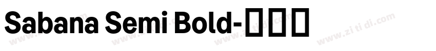 Sabana Semi Bold字体转换 Sabana Semi Bold字体转换